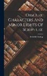 Hastings Frederick - Obscure Characters And Minor Lights Of Scripture