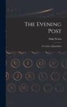 Allan Nevins - The Evening Post: A Century of Journalism