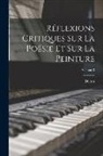 Dubos - Réflexions Critiques Sur La Poësie Et Sur La Peinture; Volume 3