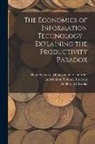 Geoffrey M. Brooke, Sloan School of Management Center Fo - The Economics of Information Technology--explaining the Productivity Paradox