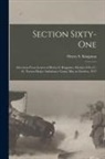 Henry S. Kingman - Section Sixty-One: Selections From Letters of Henry S. Kingman, Member S.S.a.U. 61, Norton Harjes Ambulance Corps, May to October, 1917