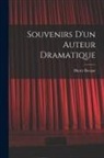 Henry Becque - Souvenirs d'un auteur dramatique