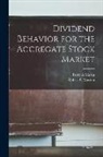 Terry A. Marsh, Robert C. Merton - Dividend Behavior for the Aggregate Stock Market