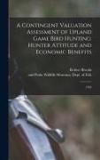 Robert Brooks, Wildlife And Montana Dept of Fish - A Contingent Valuation Assessment of Upland Game Bird Hunting: Hunter Attitude and Economic Benefits: 1992