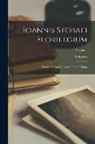 Stobaeus - Ioannis Stobaei Florilegium: D Optimorum Librorum Fidem Editum; Volume 1