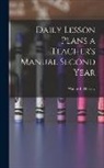 Walter L. Hervey - Daily Lesson Plans a Teacher's Manual Second Year