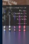 David Edgar Lindstrom - Development of Rural Community Schools in Illinois