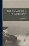 George Pearson - The Escape of A Princess Pat