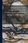 Barbara A. Purdy - Investigations Concerning the Thermal Alteration of Silica Minerals: An Archaeological Approach