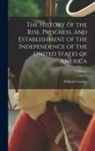 William Gordon - The History of the Rise, Progress, and Establishment of the Independence of the United States of America; Volume 4