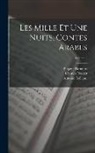 Eugène Destains, Antoine Galland, Charles Nodier - Les Mille Et Une Nuits, Contes Arabes; Volume 4