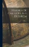 Voltaire - Historia De Carlos Xii, Rey De Suecia