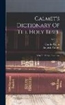 Augustin Calmet, Charles Taylor - Calmet's Dictionary Of The Holy Bible: With The Biblical Fragments; Volume 3