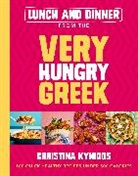 Christina Kynigos - Lunch and Dinner from the Very Hungry Greek