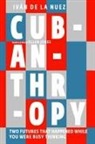 Ivan De La Nuez, Iván de la Nuez, Ellen Jones, Ivan De la Nuez, Iván de la Nuez - Cubanthropy