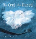 Frances Ives, Stephanie Stansbie - The Owl Who Dared