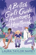 Laura Taylor Namey - A British Girl's Guide to Hurricanes and Heartbreak