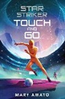 Mary Amato - Touch and Go