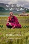 Jesse Browner, Matthieu Ricard - Notebooks of a Wandering Monk