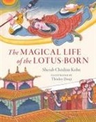 Sherab Chodzin Kohn, Thinley Dorji, Dzongsar Jamyang Khyentse - The Magical Life of the Lotus-Born