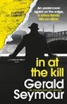 Gerald Seymour - In At The Kill