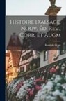 Rodolphe Reuss - Histoire D'alsace. Nouv. Éd. Rev., Corr. Et Augm