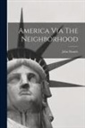 John Daniels - America Via The Neighborhood