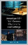 Harold Hellwig - American Film Noir Genres, Characters, and Settings