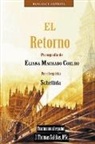 Eliana Machado Coelho, J. Thomas MSc. Saldias, Por El Espíritu Schellida - El Retorno