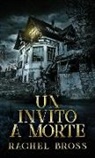 Rachel Bross - Un invito a morte