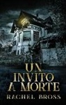 Rachel Bross - Un invito a morte