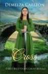 Demelza Carlton - Cross