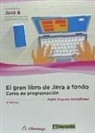 Pablo Augusto Sznajdleder - El gran libro de Java a fondo : curso de programación