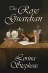 Lorina Stephens, Stephens Lorina - The Rose Guardian