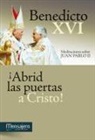 Papa Benedicto Xvi - Papa - Xvi - ¡Abrid las puertas a Cristo! : meditaciones sobre Juan Pablo II