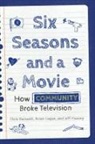 Chris Barsanti, Brian Cogan, Jeff Massey - Six Seasons and a Movie