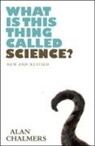 Alan Chalmers, Alan F. Chalmers - What Is This Thing Called Science?