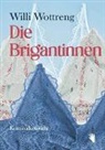 Willi Wottreng - Die Brigantinnen