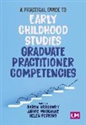 Aaron Musgrave Bradbury, Aaron Bradbury, Jackie Musgrave, Musgrave Jackie, Helen Perkins, Perkins Helen - Practical Guide to Early Childhood Studies Graduate Practitioner