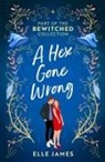 Elle James, James Elle - Bewitched: A Hex Gone Wrong