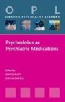 Nutt, David (Edmond J. Safra Professor of Neuropsy Nutt, Castle, Nutt, David Castle, Castle David... - Psychedelics As Psychiatric Medications