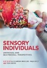 Rick Grush, Aleksandra Mroczko-WAEsowicz, Aleksandra (Associate Professor Mroczko-Wasowicz, Aleksandra Mroczko-WÄsowicz, Aleksandra Mroczko-Wąsowicz, Aleksandra Mroczko-Wrasowicz... - Sensory Individuals