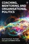 Tim Bright, David Clutterbuck, David Lewis Clutterbuck, Riddhika Khoosal, Lise Lewis - Coaching, Mentoring and Organisational Politics