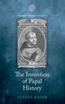 Stefan Bauer, Stefan (Lecturer in Early Modern History Bauer - Invention of Papal History