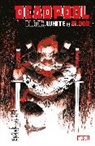 Ed Bisson, Tom Taylor, Tom Bisson Taylor, Philip Noto - Deadpool: Black, White & Blood