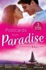 Tara Pammi, Pammi Tara, Kira Sinclair, Sinclair Kira, Becky Wicks, Wicks Becky - Postcards From Paradise: Bali