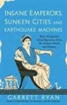Garrett Ryan - Insane Emperors, Sunken Cities, and Earthquake Machines