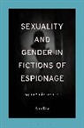 Ann Rea, Ann Rea, Rea Ann - Sexuality and Gender in Fictions of Espionage