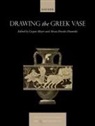 Caspar (Professor of Classical Archaeology Meyer, Meyer, Petsalis-Diomidis, Caspar Meyer, Alexia Petsalis-diomidis, Petsalis-Diomidis Alexia - Drawing the Greek Vase