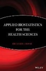 Richard J. Rossi - Applied Biostatistics for the Health Sciences